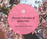 Ricetta professionale - Colomba al Pistacchio Artigianale- Pasticceria Siciliana